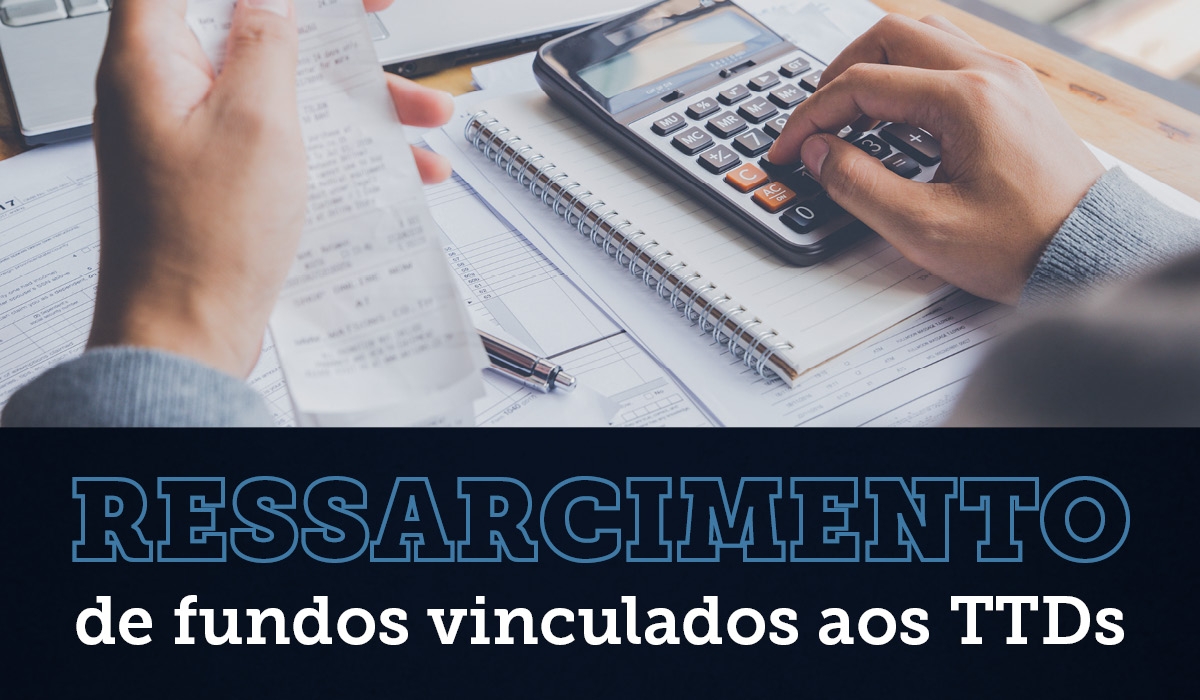 Ressarcimento de recolhimento a maior de fundos vinculados aos TTDs