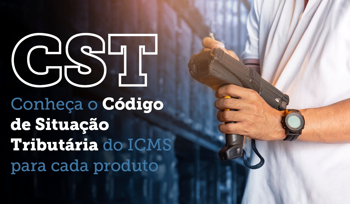 Conhea o Cdigo de Situao Tributria do ICMS para cada produto